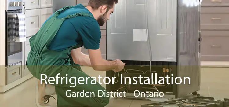 Refrigerator Installation Garden District - Ontario