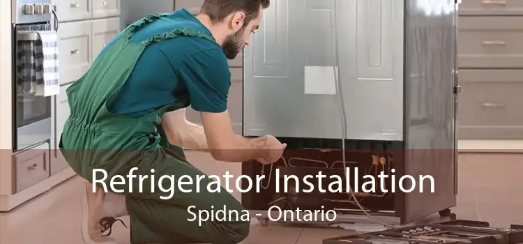 Refrigerator Installation Spidna - Ontario