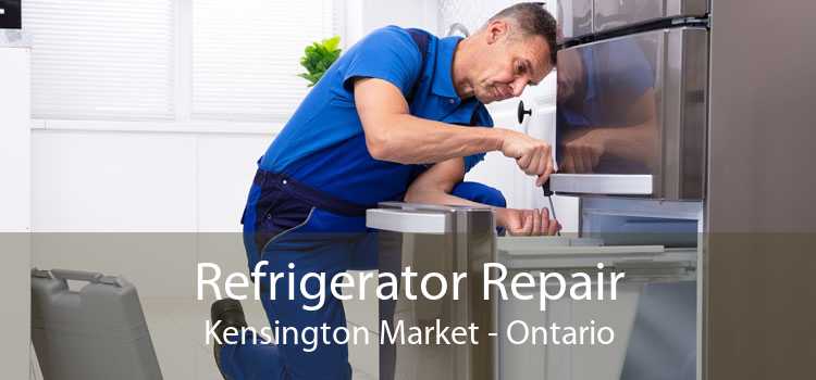 Refrigerator Repair Kensington Market - Ontario