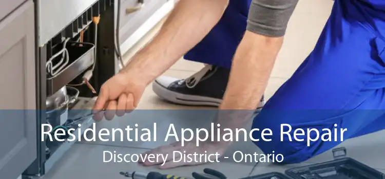 Residential Appliance Repair Discovery District - Ontario