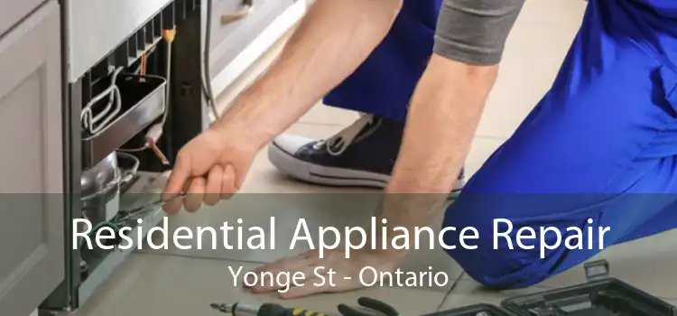 Residential Appliance Repair Yonge St - Ontario