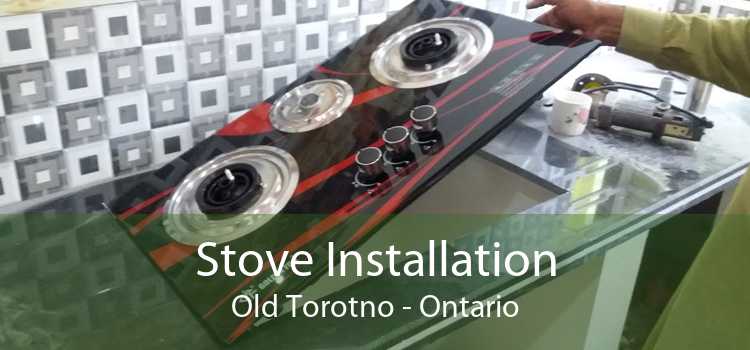 Stove Installation Old Torotno - Ontario