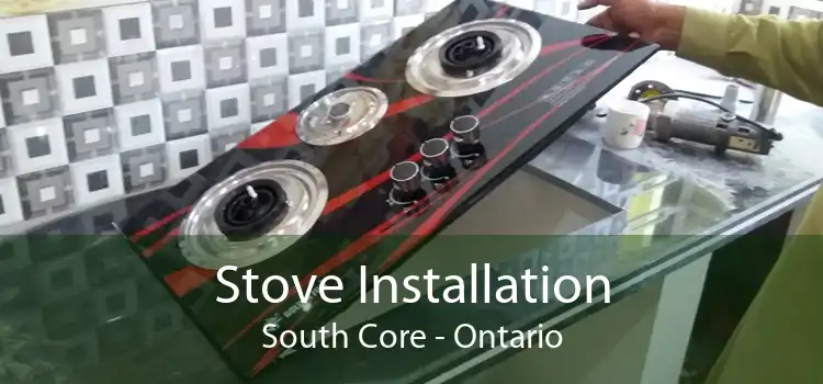 Stove Installation South Core - Ontario
