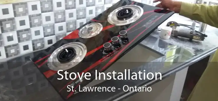 Stove Installation St. Lawrence - Ontario