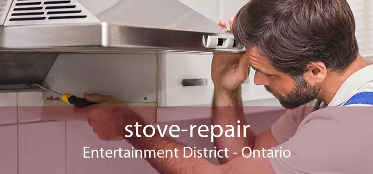 stove-repair Entertainment District - Ontario
