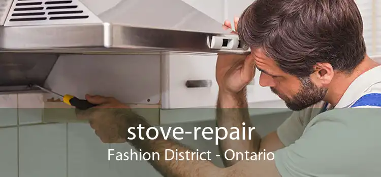 stove-repair Fashion District - Ontario