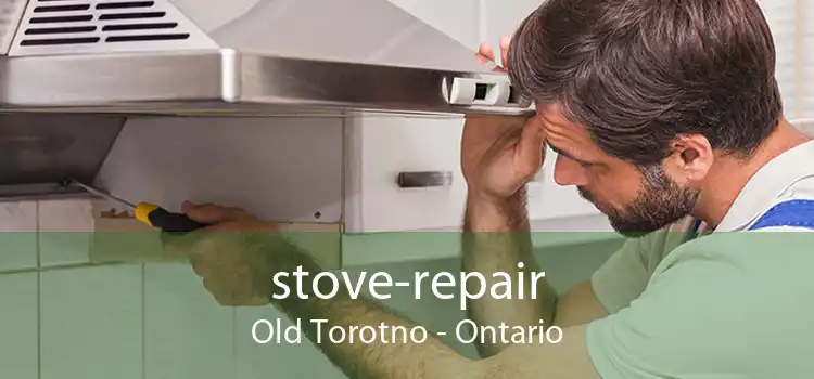 stove-repair Old Torotno - Ontario
