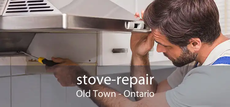 stove-repair Old Town - Ontario
