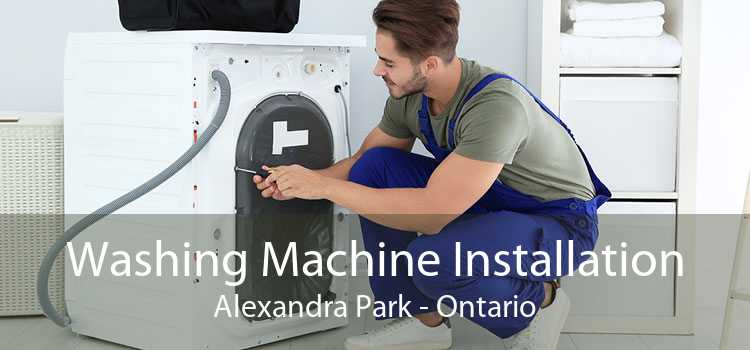 Washing Machine Installation Alexandra Park - Ontario