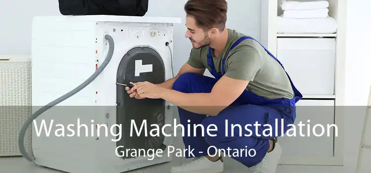 Washing Machine Installation Grange Park - Ontario
