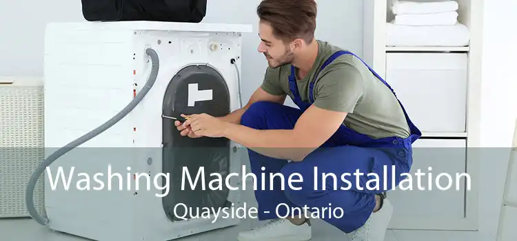 Washing Machine Installation Quayside - Ontario
