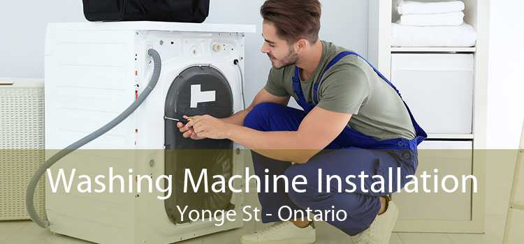 Washing Machine Installation Yonge St - Ontario