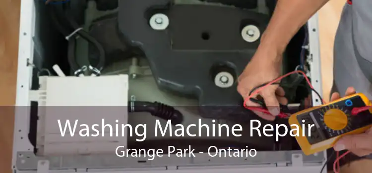 Washing Machine Repair Grange Park - Ontario