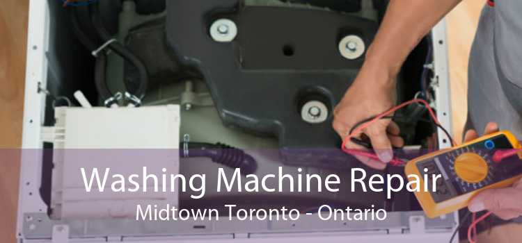 Washing Machine Repair Midtown Toronto - Ontario